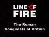 Line of Fire (7/41) : The Roman Conquests of Britain 