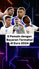 5 Pemain dengan Nilai Pasar Termahal di Euro 2024