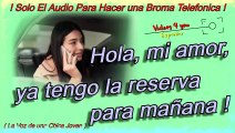 Audio Para Hacer Broma Telefonica - Hola, mi amor, ya tengo la reserva para mañana !