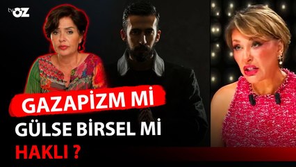 GAZAPİZM Mİ GÜLSE BİRSEL Mİ HAKLI ?