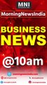 #businessnews Top 10 Big News of 24 June 2024