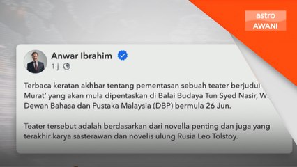 PM Anwar ajak orang ramai hadir, hayati teater 'Haji Murat'