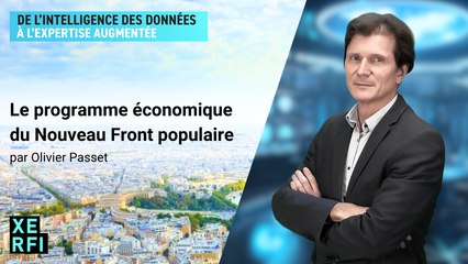 Le programme économique du Nouveau Front populaire [Olivier Passet]