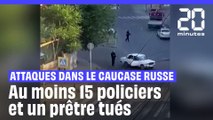 Attaques dans le Caucase russe : Au moins quinze policiers et un prêtre tués