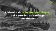 L'histoire complètement folle de John Borland Thayer, qui a survécu au naufrage du Titanic