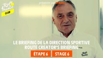 Briefing Stage 6 by Strava - Tour de France 2024