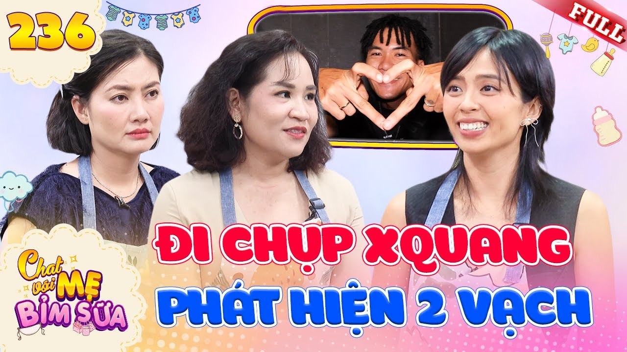 Tâm Sự Mẹ Bỉm Sữa 236  Vũ công Minh Lễ ĐỨNG HÌNH khi phát hiện 2 vạch ở phòng Xquang