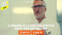 Briefing Stage 19 by Strava - Tour de France 2024