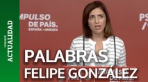 Desde el PSOE critican las palabras de Felipe González