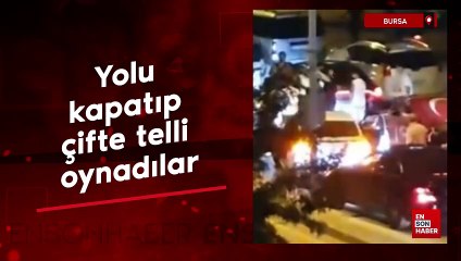 İnegöl'de yolu kapatıp çiftetelli oynadılar