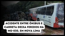 Acidente entre ônibus e carreta deixa feridos na MG-030, em Nova Lima