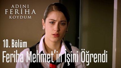 Feriha Mehmet'in İşini Öğrendi - Adını Feriha Koydum 10. Bölüm