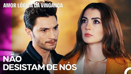 Eu Serei Um Bom Pai - Amor Lógica da Vingança 53. Episódio