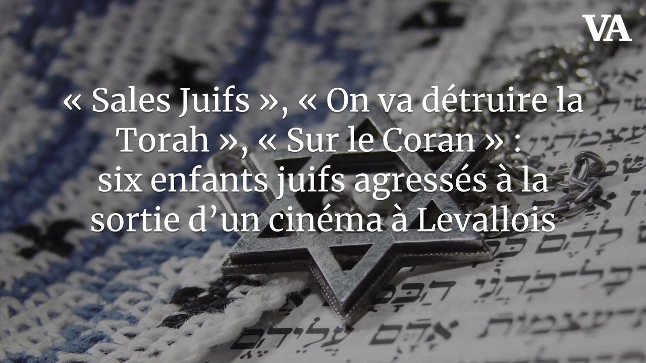 « Sales Juifs », « On va détruire la Torah », « Sur le Coran » : six enfants juifs agressés à la sortie d’un cinéma à Levallois