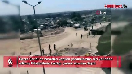 Gazze’ye yapılan hava yardımı bir çadırın üzerine düştü