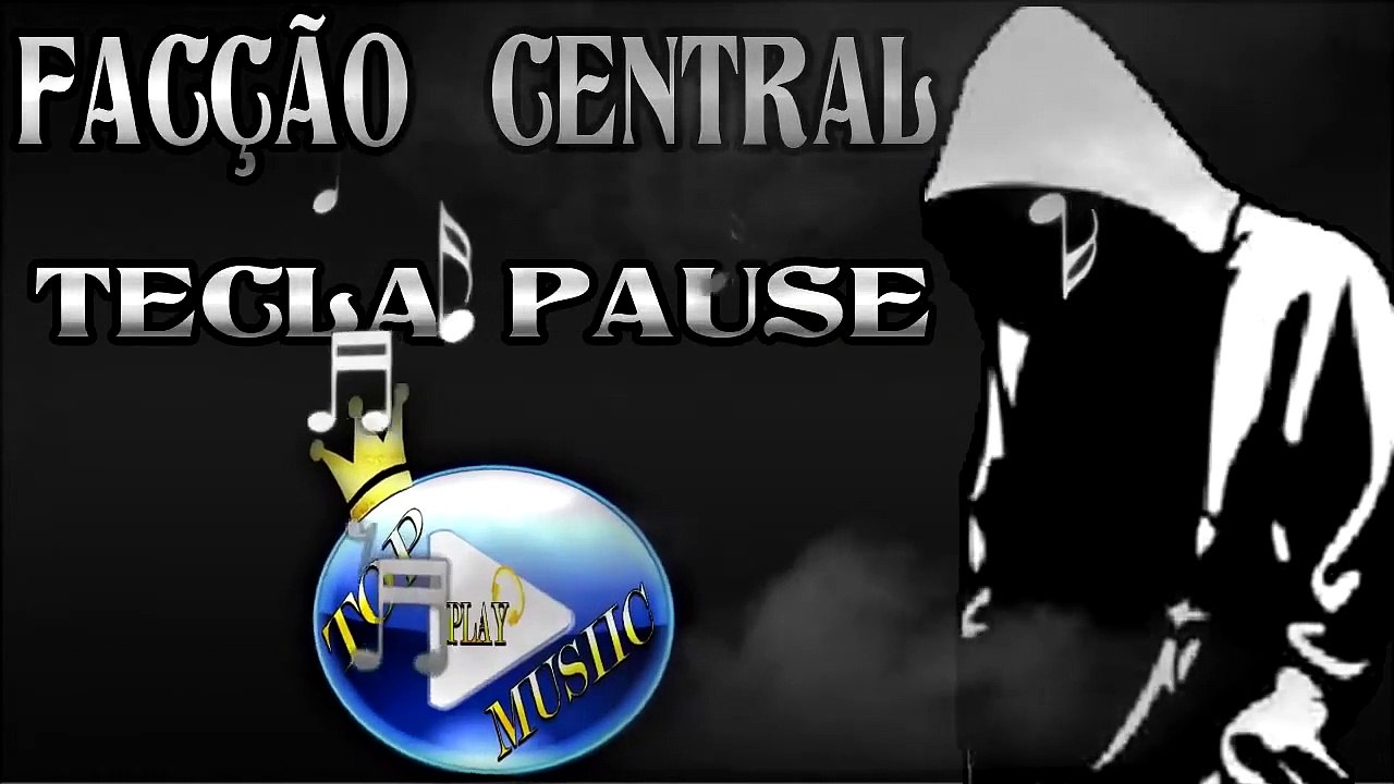 FACÇÃO CENTRAL - TECLA PAUSE ♪(LETRA+DOWNLOAD)♫