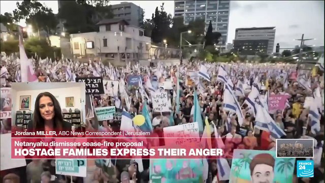 Israeli hostages families express their anger after Netanyahu dismisses cease-fire proposal