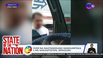 Kaso vs. driver na nagtangkang mangumpiska ng lisensya ng nakagitgitan, ibinasura | SONA