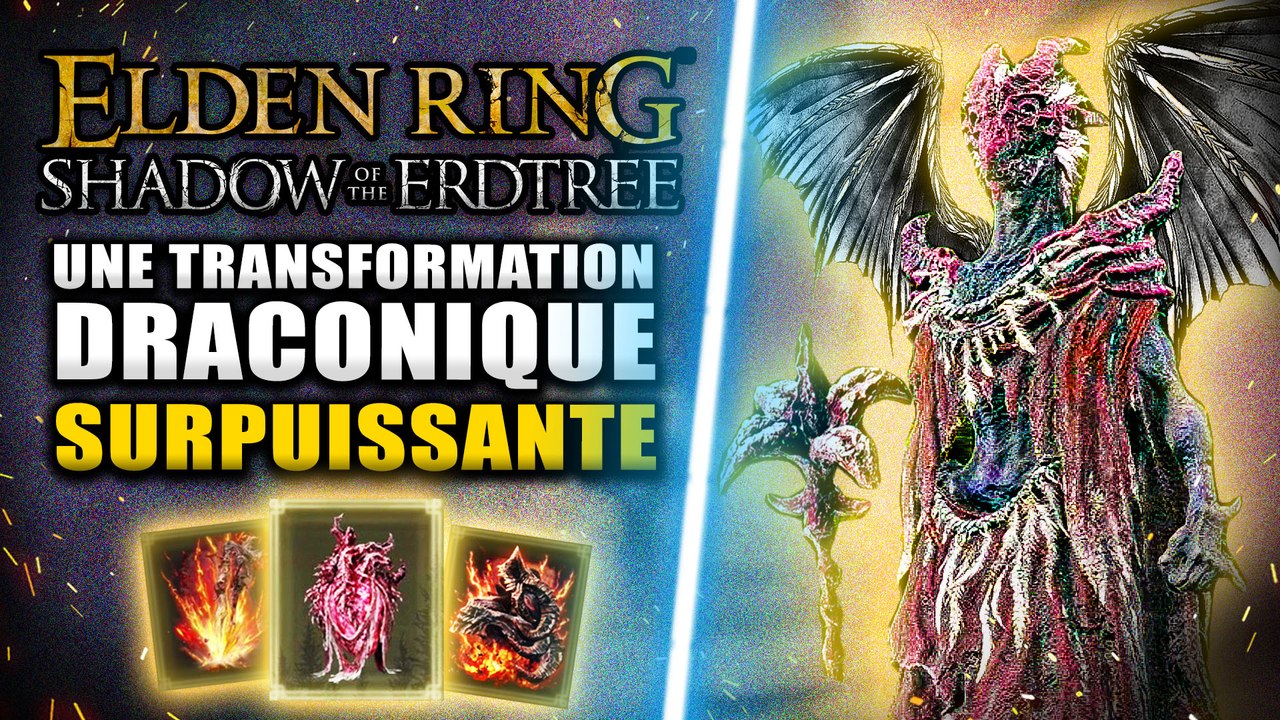 ELDEN RING DLC Shadows of Erdtree : Comment se TRANSFORMER en DRAGON (Quête d'Igon) Guide