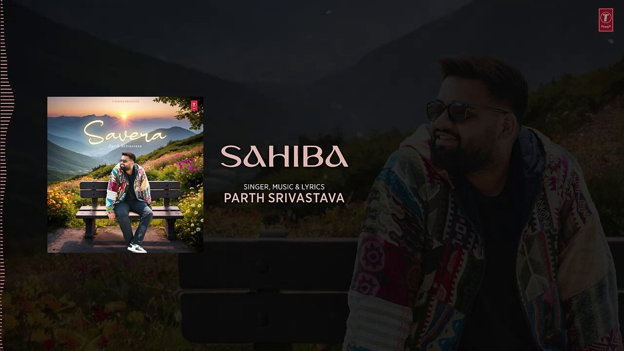 SAHIBA (Audio)- Parth Srivastava, Radhika Joshi - From the EP -Savera- - T-Series