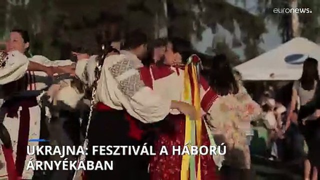 Ukrajna: nyári fesztivál a háború árnyékában