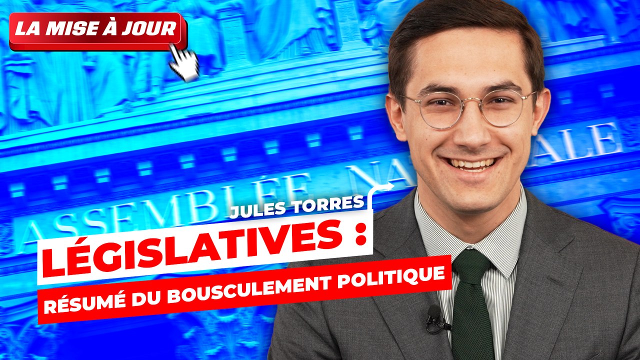 Législatives : résumé du bousculement politique - La mise à jour