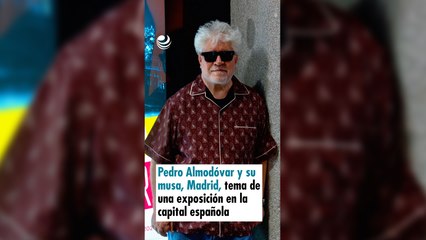 Exposición en Madrid celebra la inspiración de Pedro Almodóvar y su amor por la ciudad 🎬