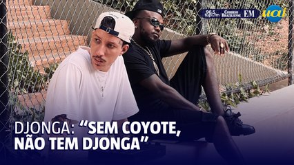 Djonga: "Sem Coyote, não tem Djonga"