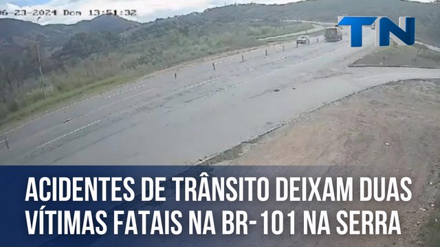 Acidentes de trânsito deixam duas vítimas fatais na BR-101 na Serra