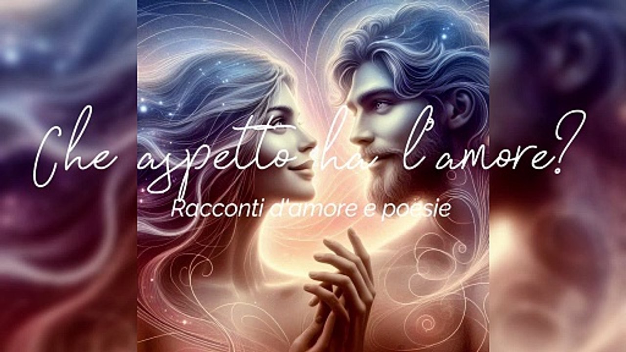 Che aspetto ha l'amore?