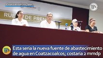 Esta sería la nueva fuente de abastecimiento de agua en Coatzacoalcos; costaría 2 mmdp