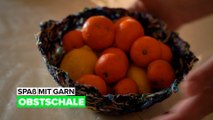 Spaß mit Garn: Upcycle Obstschale