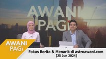 AWANI Pagi: Berita tumpuan & menarik di astroawani.com [25 Jun 2024]