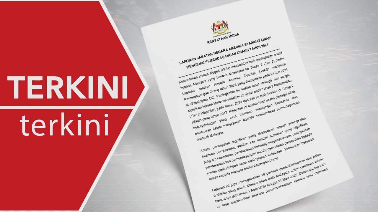 [TERKINI] Malaysia naik ke Tahap 2 laporan pemerdagangan manusia A.S