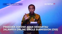 Jokowi Wanti-wanti Kementerian Matikan Perizinan OnlineBerujung Dijerat KPK