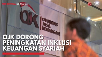 OJK Dorong Peningkatan Inklusi Keuangan Syariah