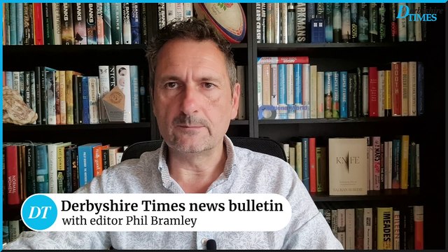 Derbyshire Times news bulletin 25th June