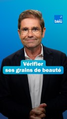 Mélanome, carcinome basocellulaire : comment auto-évaluer ses grains de beauté avec le Dr Kierzek