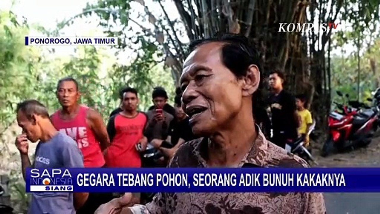 Gara-Gara Tebang Pohon, Seorang Adik Tega Aniaya Sang Kakak Hingga Tewas!