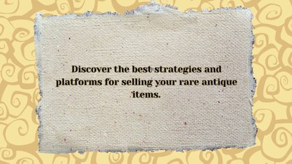 Top Places to Sell Rare Antiques for Maximum Value