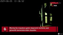 Depremin korkunç sesi güvenlik kamerasında