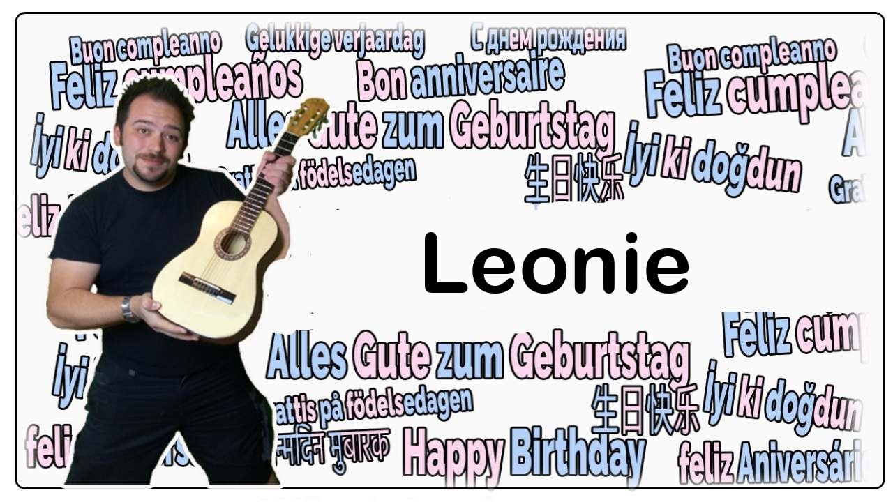 Happy birthday, leonie! geburtstagsgrüße an leonie