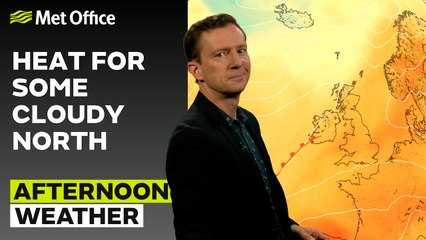 Met Office Afternoon Weather Forecast 25/06/24 - Hot and sunny for many