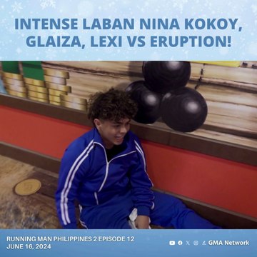 Running Man Philippines 2: Intense laban nina Kokoy, Glaiza, Lexi vs Eruption! (Episode 12)