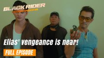 Black Rider: Elias' vengeance is near! (Full Episode 165) June 25, 2024
