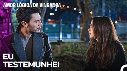 Esra Contou A Ozan O Que Viu - Amor Lógica da Vingança 55. Episódio