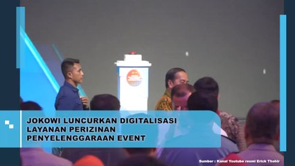 Jokowi Luncurkan  Digitalisasi Layanan Perizinan  Penyelenggaraan Event