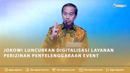 JOKOWI LUNCURKAN DIGITALISASI LAYANAN PERIZINAN PENYELENGGARAAN EVENT