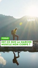 la marche pour muscler son corps