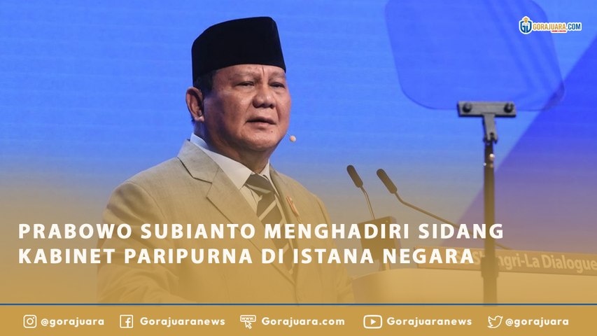 PRABOWO SUBIANTO MENGHADIRI SIDANG KABINET PARIPURNA DI ISTANA NEGARA